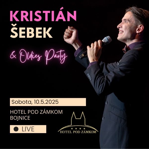KONCERT KRISTIÁNA ŠEBEKA A OLDIES PARTY