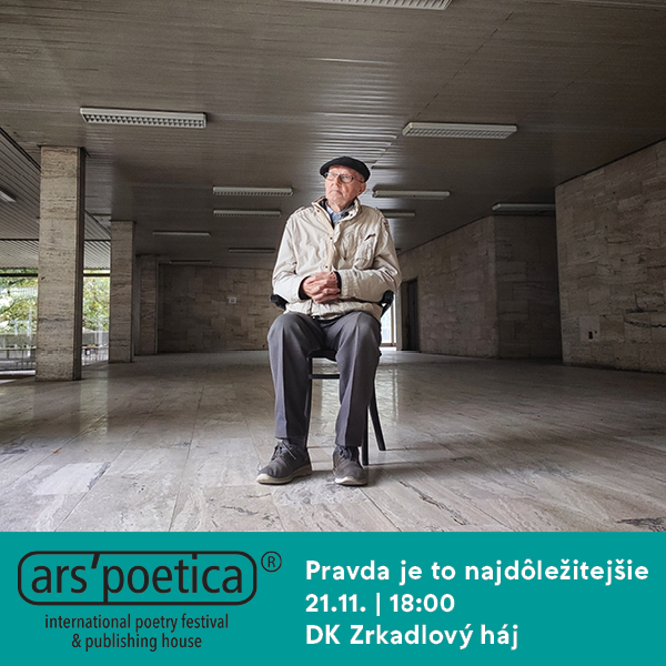 ARS POETICA: PRAVDA JE TO NAJDÔLEŽITEJŠIE