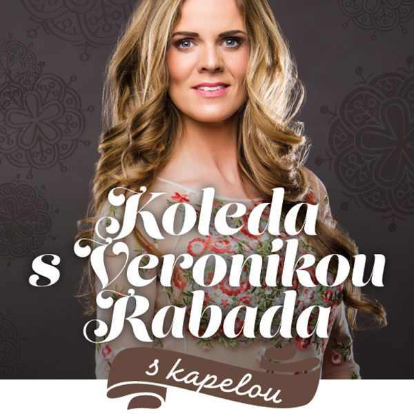 Koleda s Veronikou Rabada s kapelou