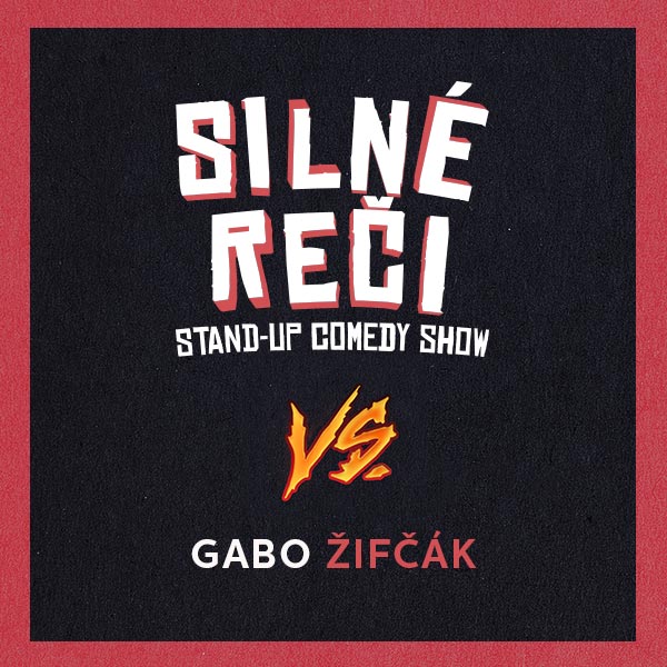 SILNÉ REČI VS. GABO ŽIFČÁK