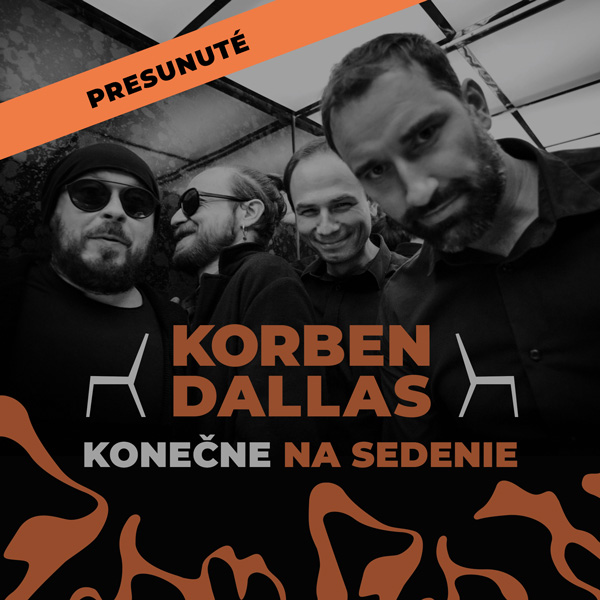 KORBEN DALLAS – KONEČNE NA SEDENIE