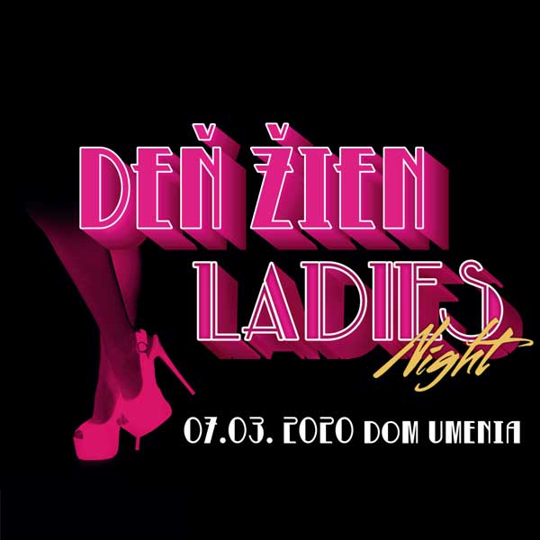 LADIES NIGHT - DEŇ ŽIEN