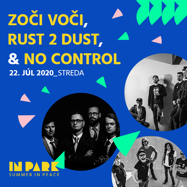 ZOČI VOČI, RUST2DUST, NO CONTROL v InParku