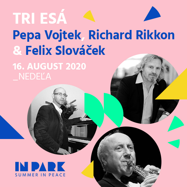 TRI ESÁ / Vojtek, Rikkon, Slováček v InParku