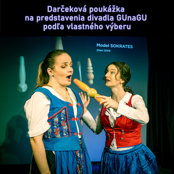 Darčeková poukážka na predstavenia divadla GUnaGU