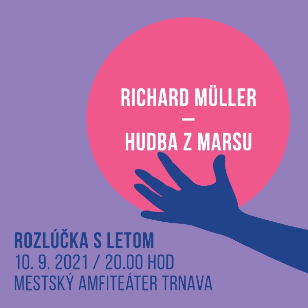 Rozlúčka s letom – Richard Müller a Hudba z Marsu