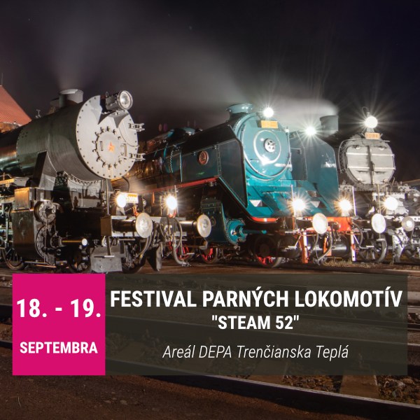 Festival parných lokomotív „STEAM 52“