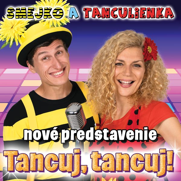 Smejko a Tanculienka - Tancuj, tancuj!