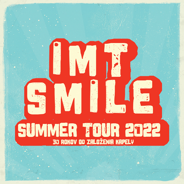 IMT SMILE SUMMER TOUR 2022
