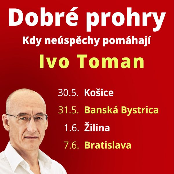 Ivo Toman - Dobré prohry – Kdy neúspěchy pomáhají