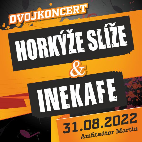 Dvojkoncert Horkýže Slíže & Ine Kafe