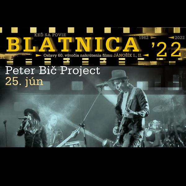Peter Bič Project - KONCERT Blatnica