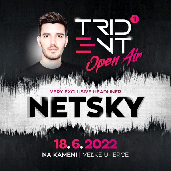 TRIDENT OPEN AIR 1 w/ NETSKY