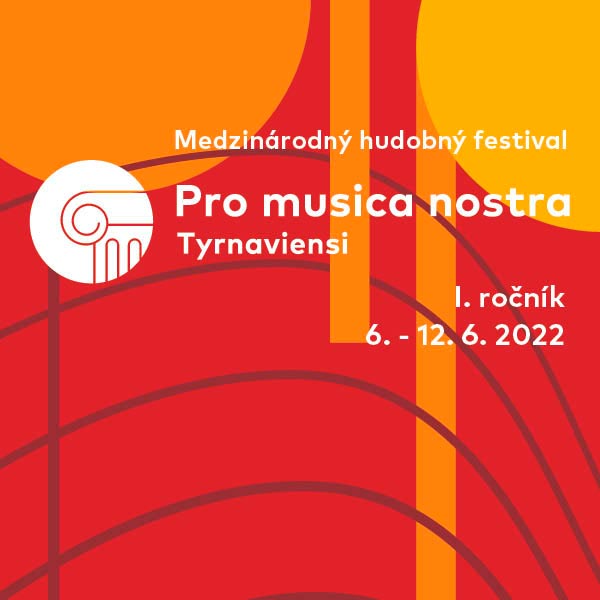 PRO MUSICA NOSTRA TYRNAVIENSI 2022