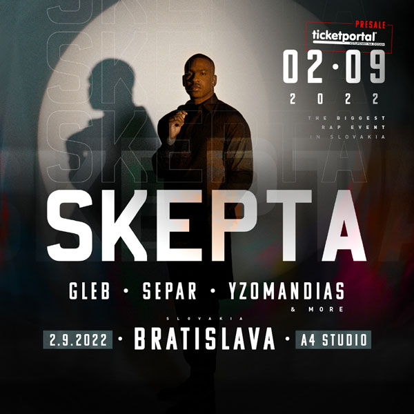SKEPTA Bratislava + Separ, Gleb, Yzomandias