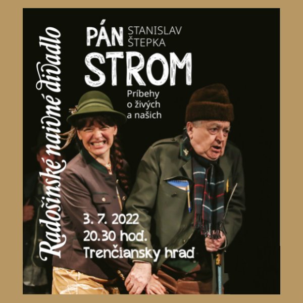 Pán Strom - Radošinské naivné divadlo na Trenčianskom hrade