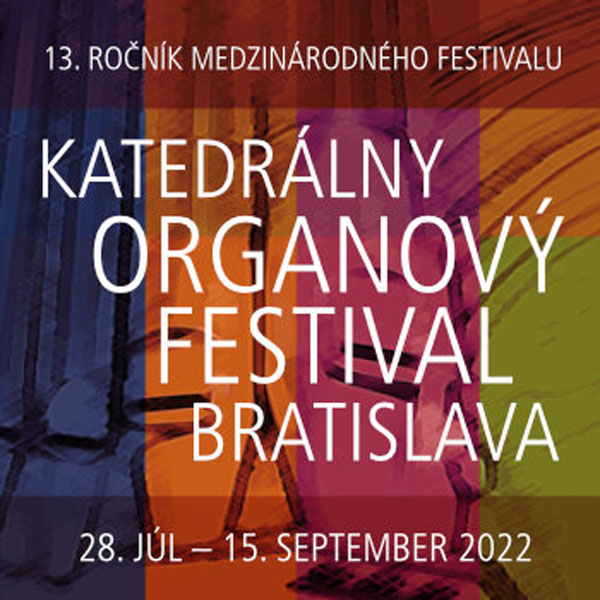 KATEDRÁLNY ORGANOVÝ FESTIVAL BRATISLAVA