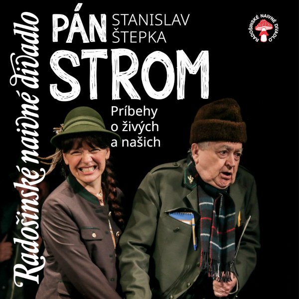 Pán Strom - Radošinské naivné divadlo