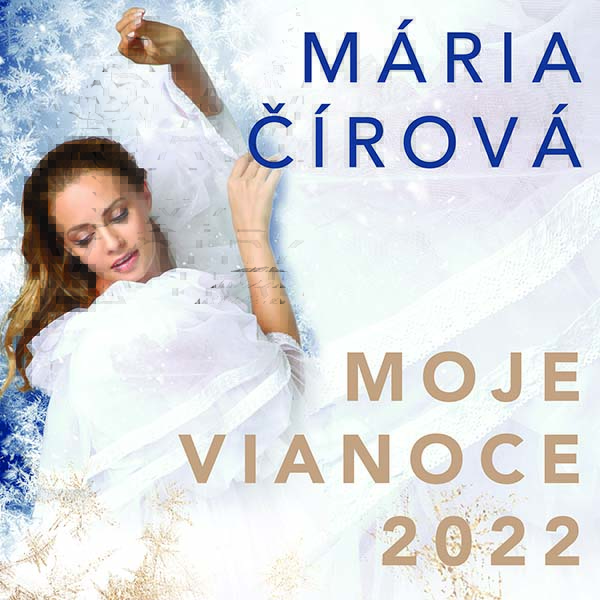 MÁRIA ČÍROVÁ - MOJE VIANOCE 2022