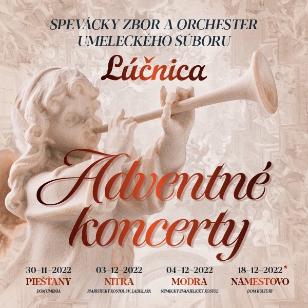 ADVENTNÉ KONCERTY speváckeho zboru a orchestra LÚČNICE