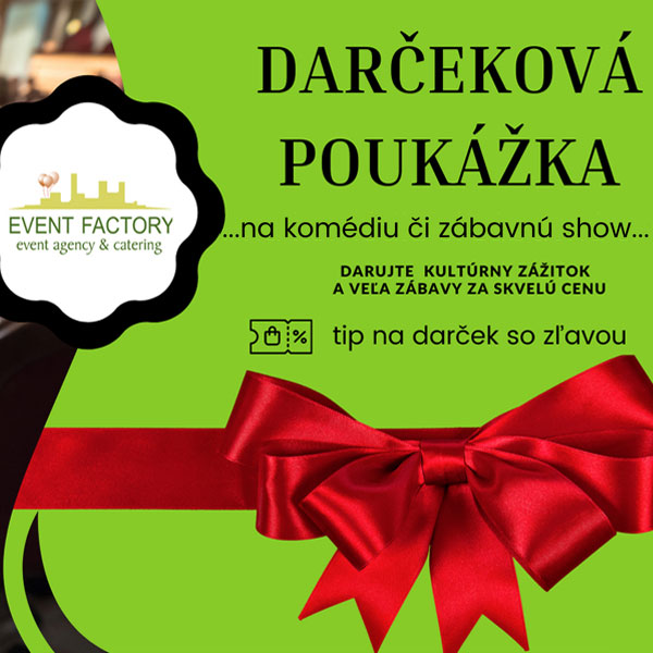 Darčeková poukážka Event Factory na komédiu či zábavnú show