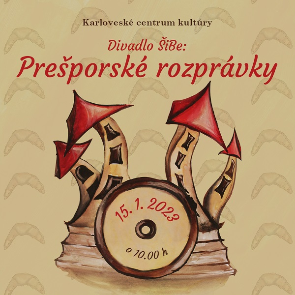Divadlo ŠiBe:Prešporské rozprávky v Karloveskom centre kultúry