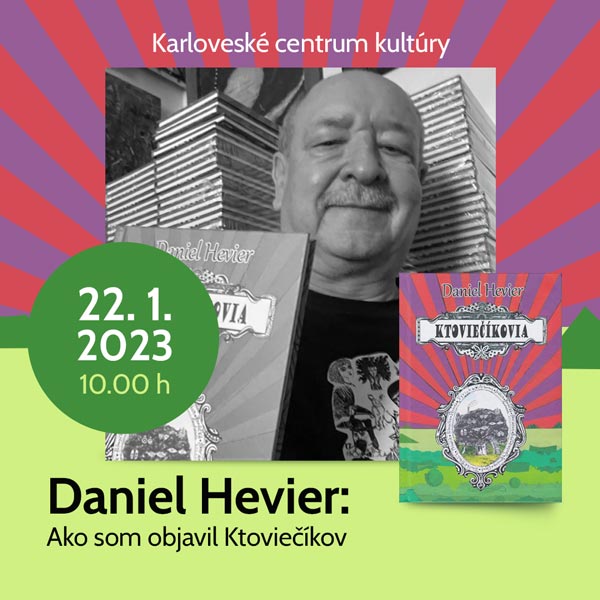 Daniel Hevier: Ako som objavil Ktoviečíkov