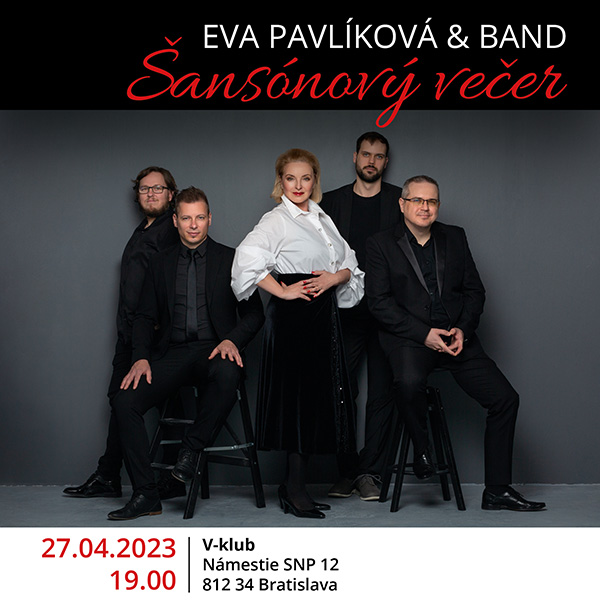 Eva Pavlíková & Band  - Šansónový večer