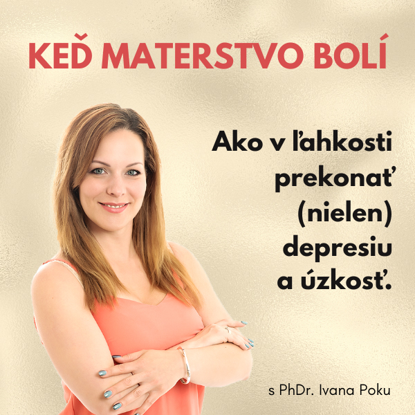 Keď materstvo bolí: Ako v ľahkosti prekonať (nielen) depresiu a úzkosť.