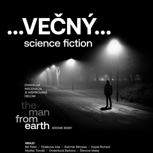 Večný (Predstavenie účastníkov Dramatického kurzu / Kurzu rozvoja osobnosti)