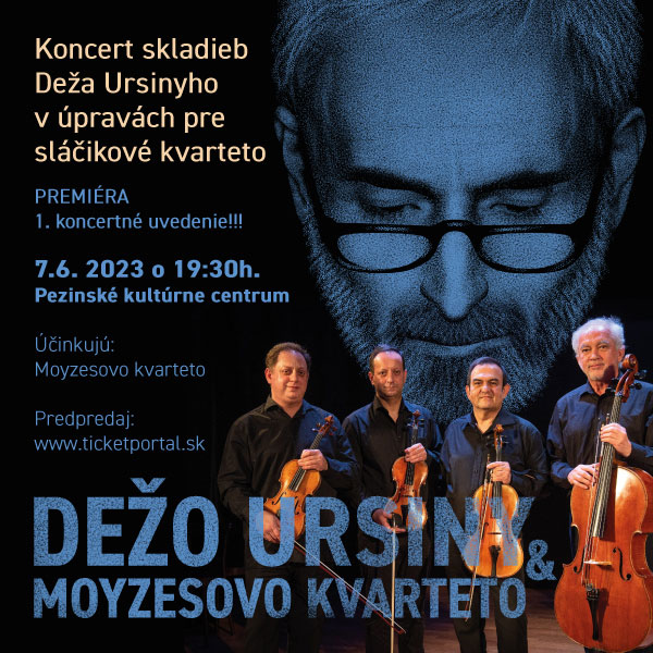 DEZO URSINY & MOYZESOVO KVARTETO