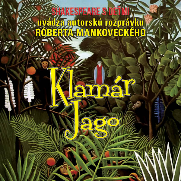 Klamár Jago – PREMIÉRA – Detské predstavenie