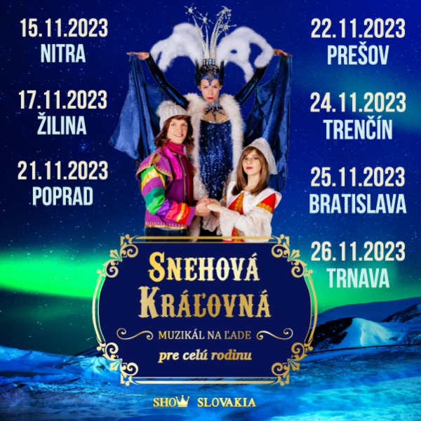 SNEHOVÁ KRÁĽOVNÁ -  muzikál na ľade