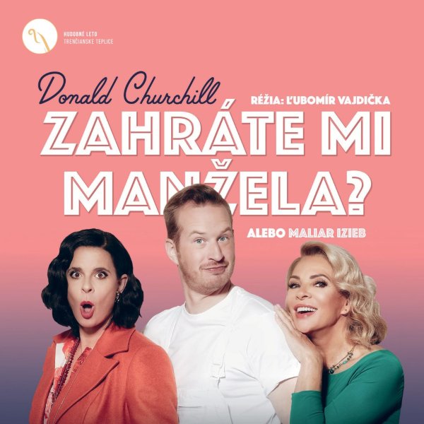 Zahráte mi manžela? alebo maliar izieb - Divadelná komédia