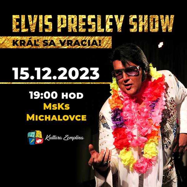 ELVIS PRESLEY SHOW - Kráľ sa vracia!