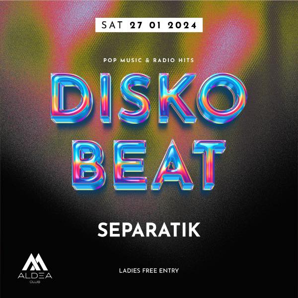 Diskobeat w. Separatik / Aldea Club