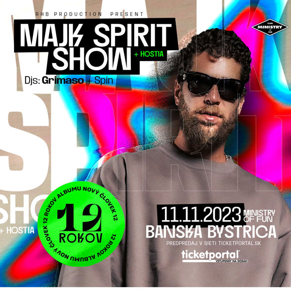 MAJK SPIRIT - SHOW PRIEREZ TVORBY OD ALBUMU NOVÝ ČLOVEK