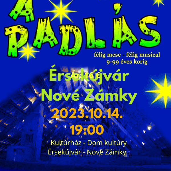 A Padlás - Musical Érsekújvár