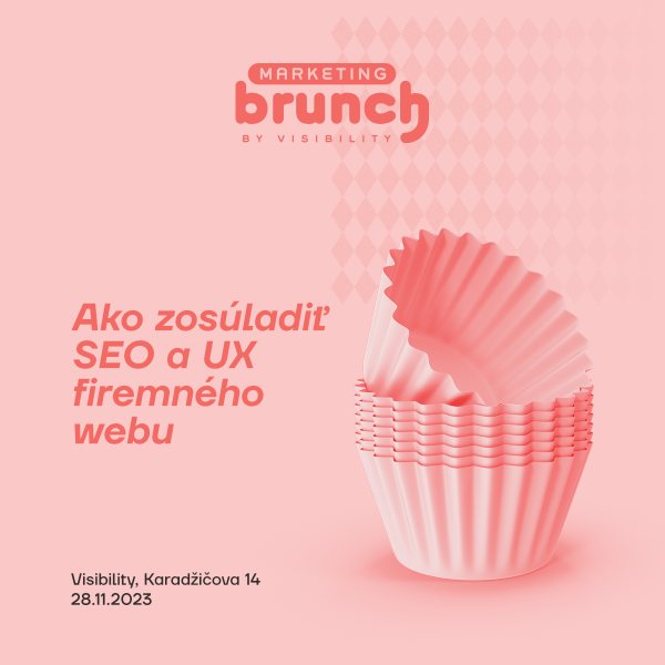 Marketing Brunch - Ako zosúladiť SEO a UX firemného webu