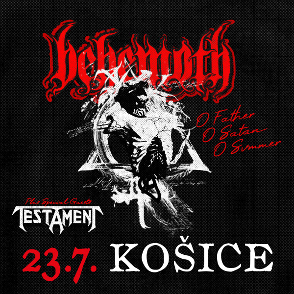 BEHEMOTH  + TESTAMENT + GAEREA :  ,,O FATHER O SATAN O SVMMER,,