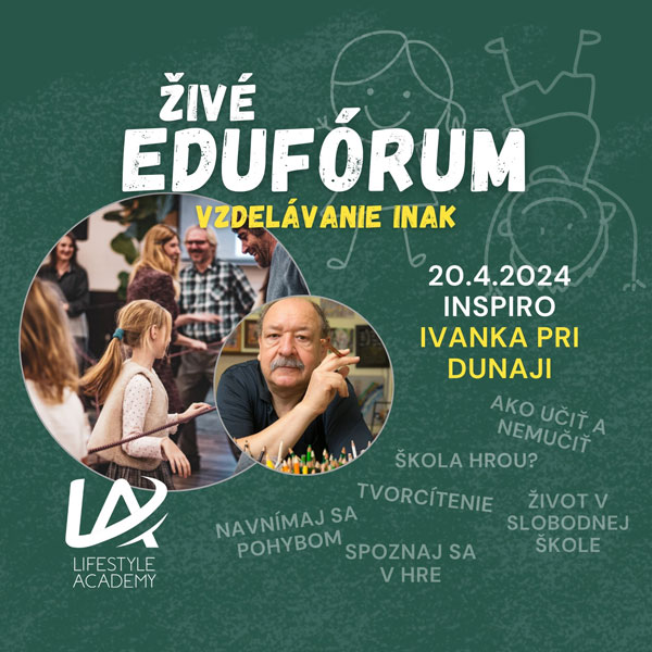 ŽIVÉ EDUFÓRUM - Vzdelávanie INAK
