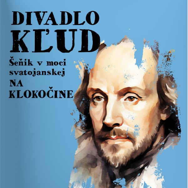 ŠENIK V MOCI SVATOJANSKEJ – V PODANÍ DIVADLA KĽUD KLADZANY - na ranči KLOKOČINA