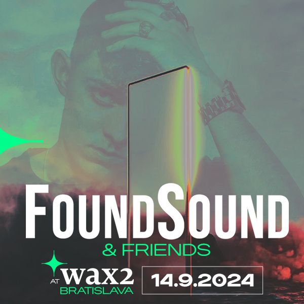 FoundSound & Friends at Wax2