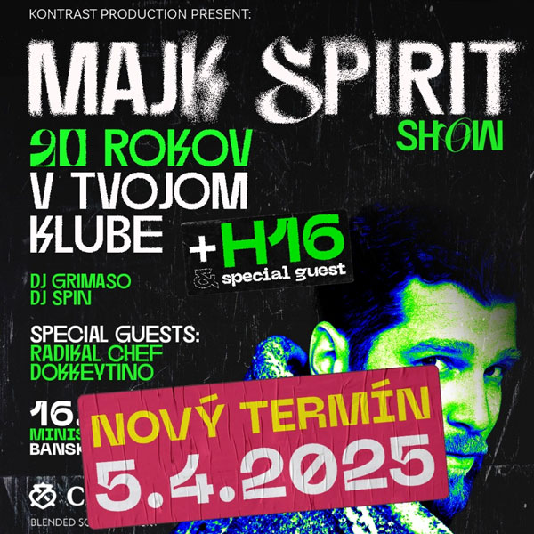 MAJK SPIRIT SHOW “20 ROKOV V TVOJOM KLUBE” + H16