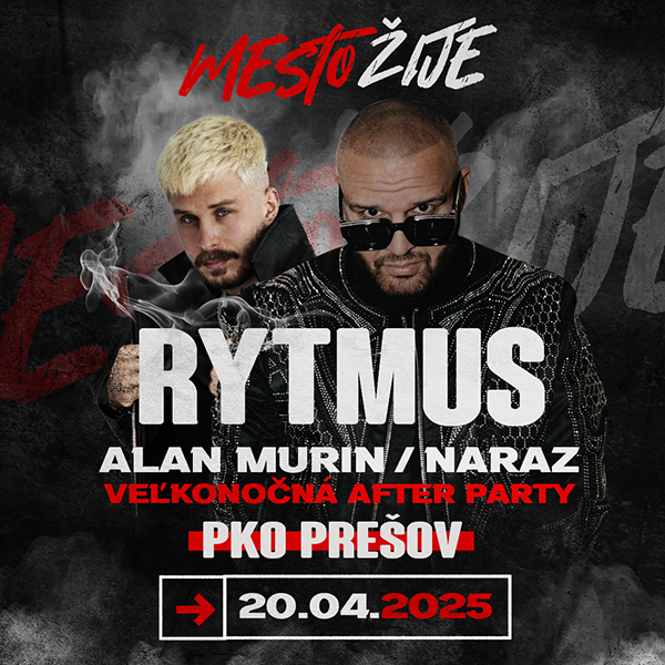 Mesto žije: Rytmus, Alan Murín, NaRaz, Veľkonočná After Disko Párty