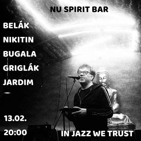 In Jazz We Trust -   BELÁK/ NIKITIN/ BUGALA/ GRIGLÁK/ JARDIM