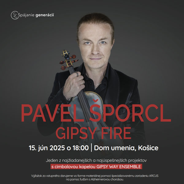 Benefičný koncert Spájanie generácií - Pavel Šporcl a Gipsy Way Ensemble - Gipsy Fire