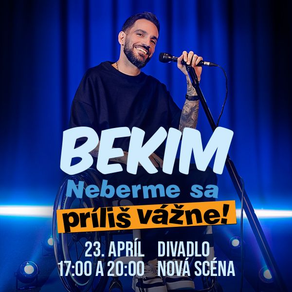 Bekim: Neberme sa príliš vážne! (stand-up comedy)