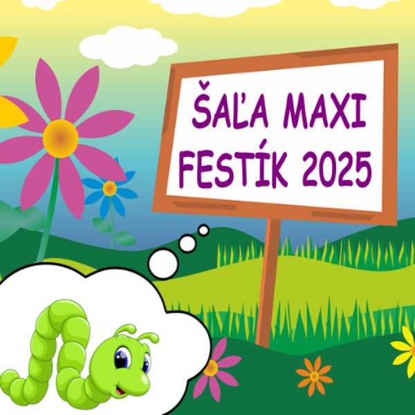 ŠAĽA MAXI FESTÍK 2025