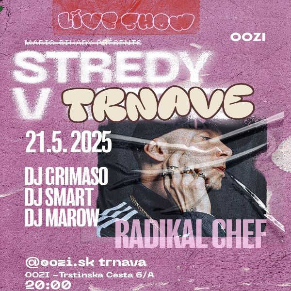 RADIKAL CHEF + STREDY V TRNAVE